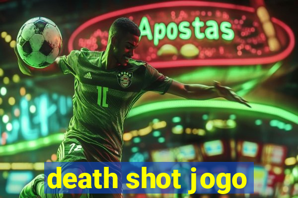 death shot jogo